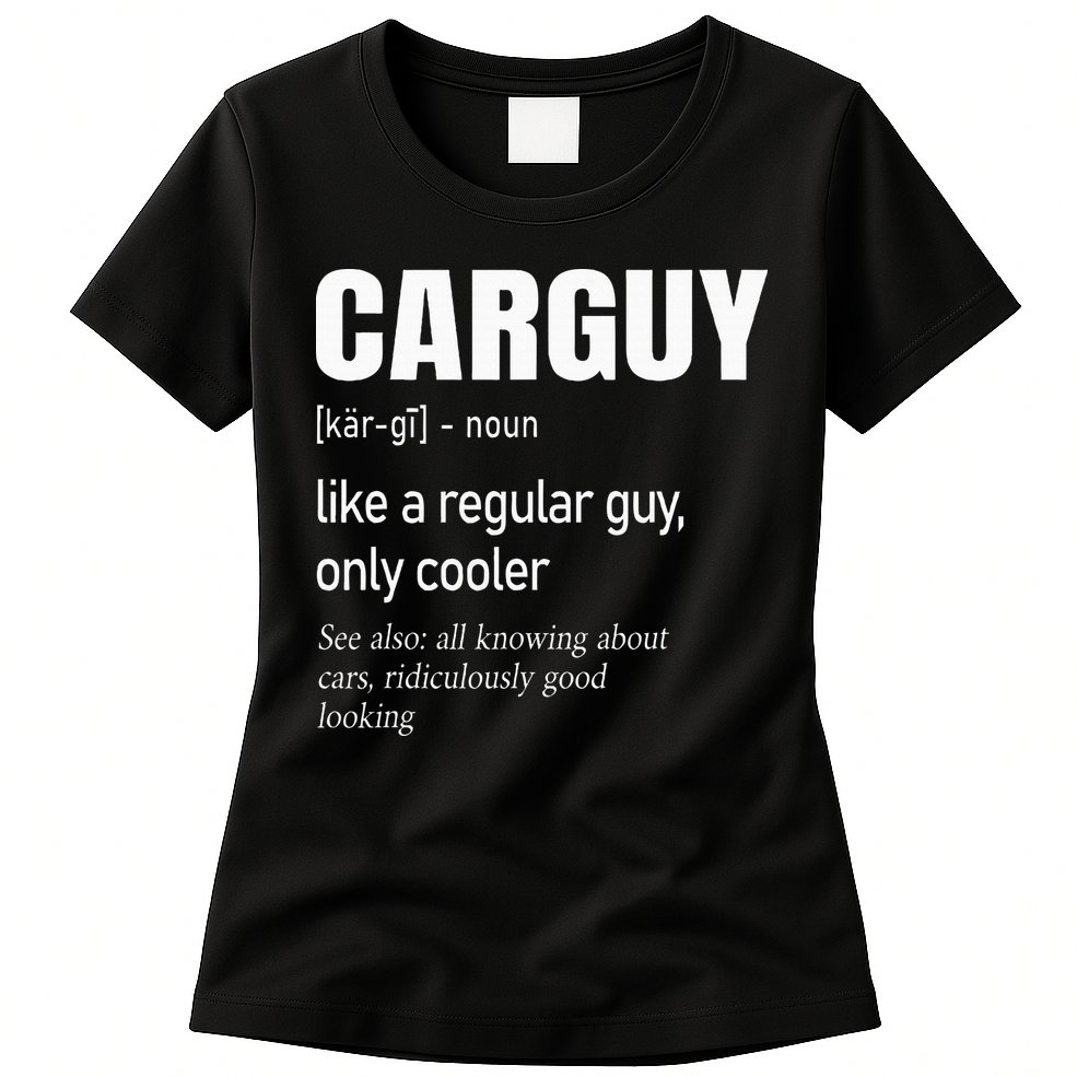 Car Guy Definition Mechanic & Auto Racing Womens T-Shirt