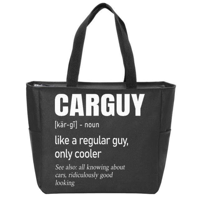 Car Guy Definition Mechanic & Auto Racing Zip Tote Bag