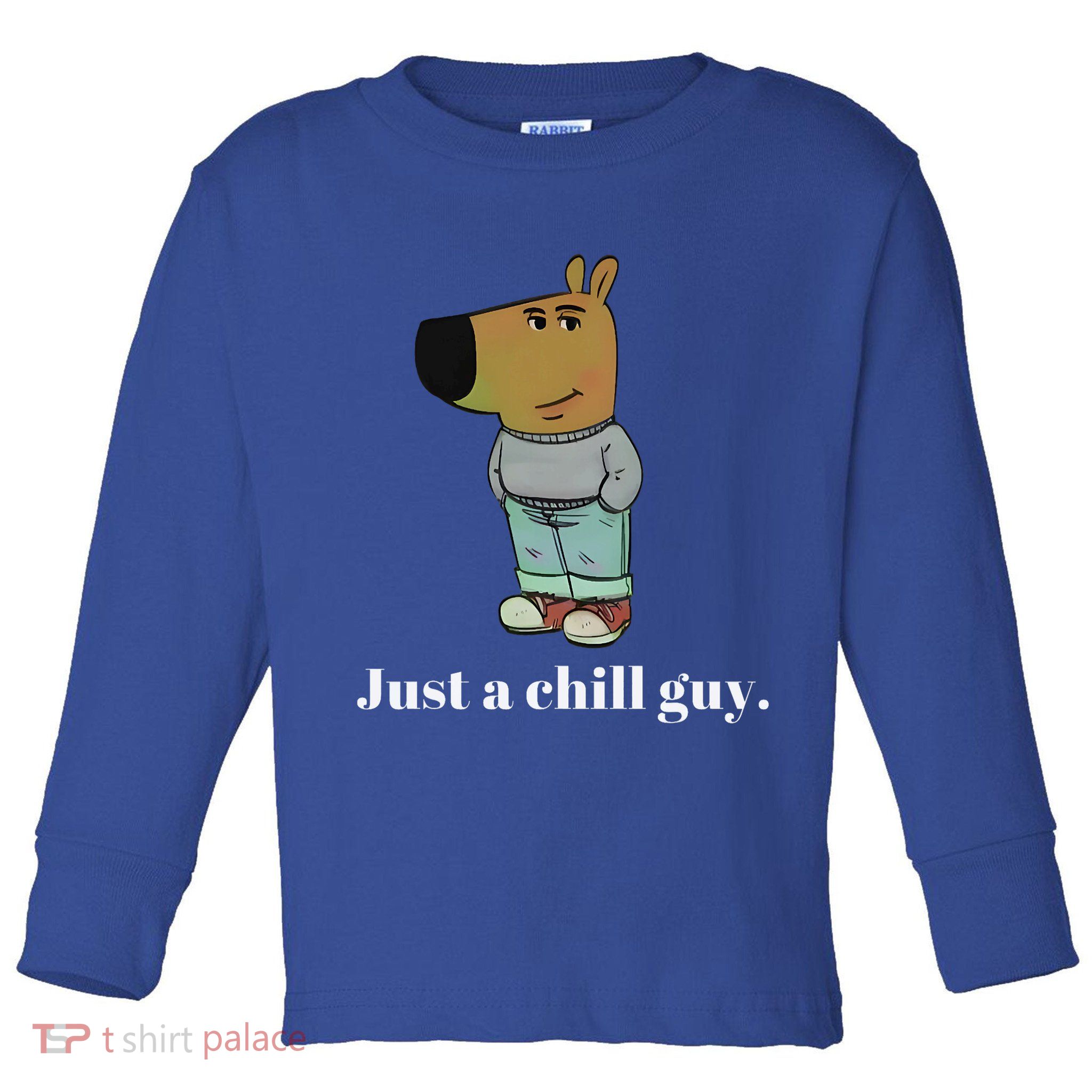 Chill Guy Dog Funny Chill Guy Meme Toddler Long Sleeve Shirt