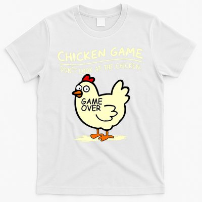 Chicken Game Don't Look At Chicken  T-Shirt