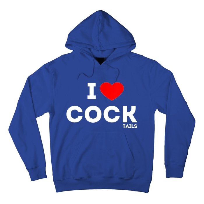 Cute Gift Funny I Love Cocktails Ing Pun Gift Hoodie