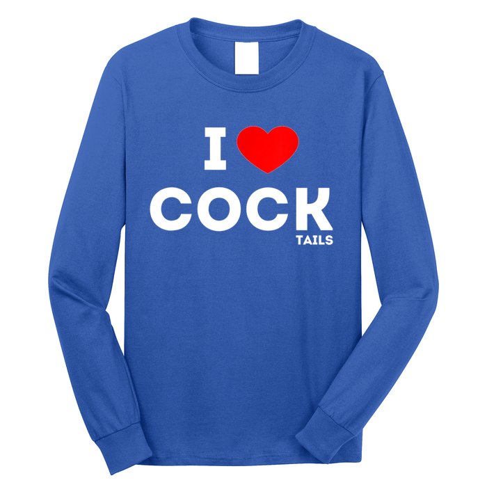 Cute Gift Funny I Love Cocktails Ing Pun Gift Long Sleeve Shirt