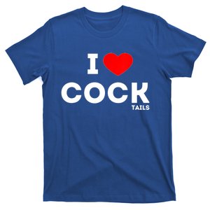 Cute Gift Funny I Love Cocktails Ing Pun Gift T-Shirt