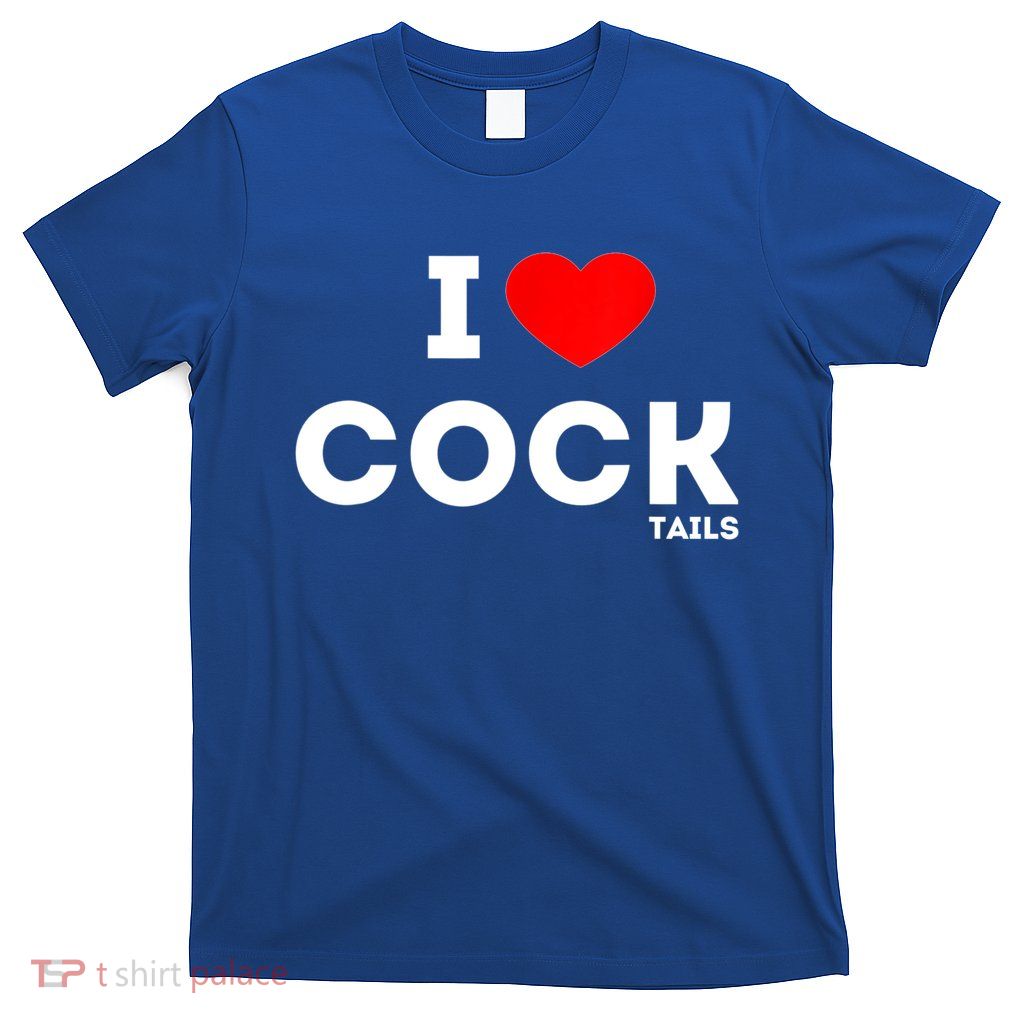 Cute Gift Funny I Love Cocktails Ing Pun Gift T-Shirt