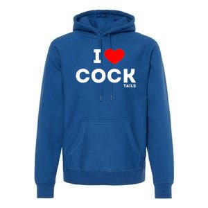 Cute Gift Funny I Love Cocktails Ing Pun Gift Premium Hoodie