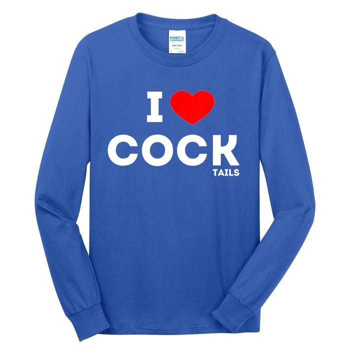 Cute Gift Funny I Love Cocktails Ing Pun Gift Tall Long Sleeve T-Shirt