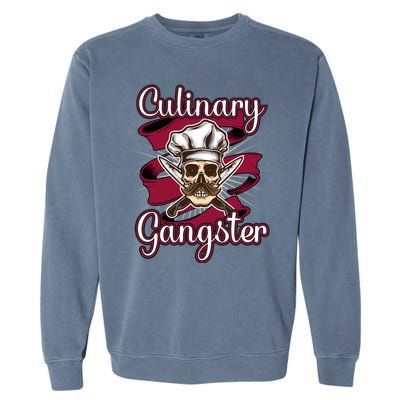 Culinary Gangster Funny Restaurant Cook Chef Cute Gift Garment-Dyed Sweatshirt