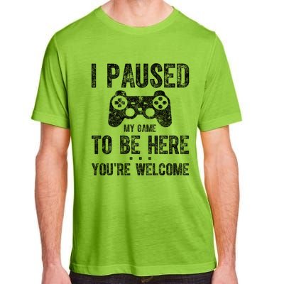 Cute Gamer Funny Gift I Paused My Game To Be Here YouRe Welcome Great Gift Adult ChromaSoft Performance T-Shirt