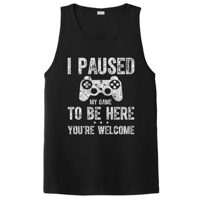 Cute Gamer Funny Gift I Paused My Game To Be Here YouRe Welcome Great Gift PosiCharge Competitor Tank