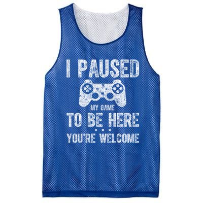 Cute Gamer Funny Gift I Paused My Game To Be Here YouRe Welcome Great Gift Mesh Reversible Basketball Jersey Tank