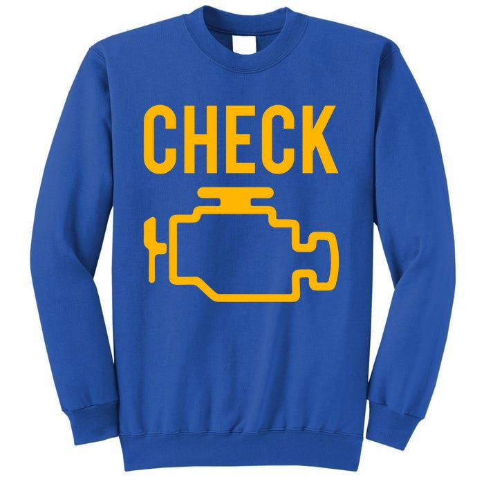 Car Guy Funny Gift Motor True Engine Light Engine Warning Mechanic Gift Tall Sweatshirt