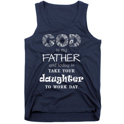 Christian God Father Take Daughter To Work Day (White Text) Tank Top