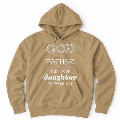 Christian God Father Take Daughter To Work Day (White Text) Hoodie