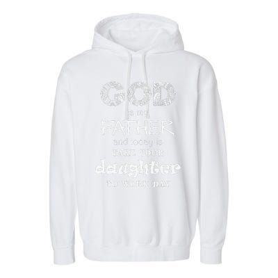 Christian God Father Take Daughter To Work Day (White Text) Garment-Dyed Fleece Hoodie