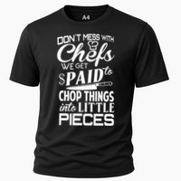 Chefs Gift Funny Dont Mess With Chefs Meaningful Gift For Chefs Gift Cooling Performance Crew T-Shirt