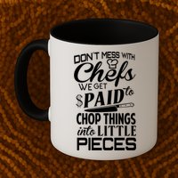 Chefs Gift Funny Dont Mess With Chefs Meaningful Gift For Chefs Gift Mug