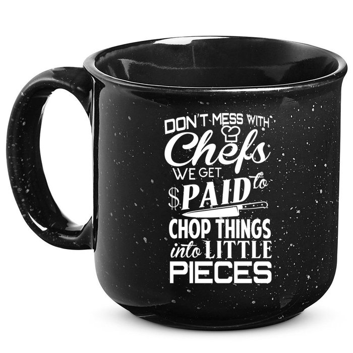Chefs Gift Funny Dont Mess With Chefs Meaningful Gift For Chefs Gift 15oz Campfire Ceramic Mug