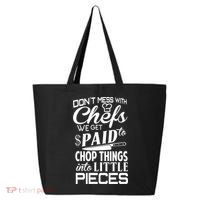 Chefs Gift Funny Dont Mess With Chefs Meaningful Gift For Chefs Gift 25L Jumbo Tote