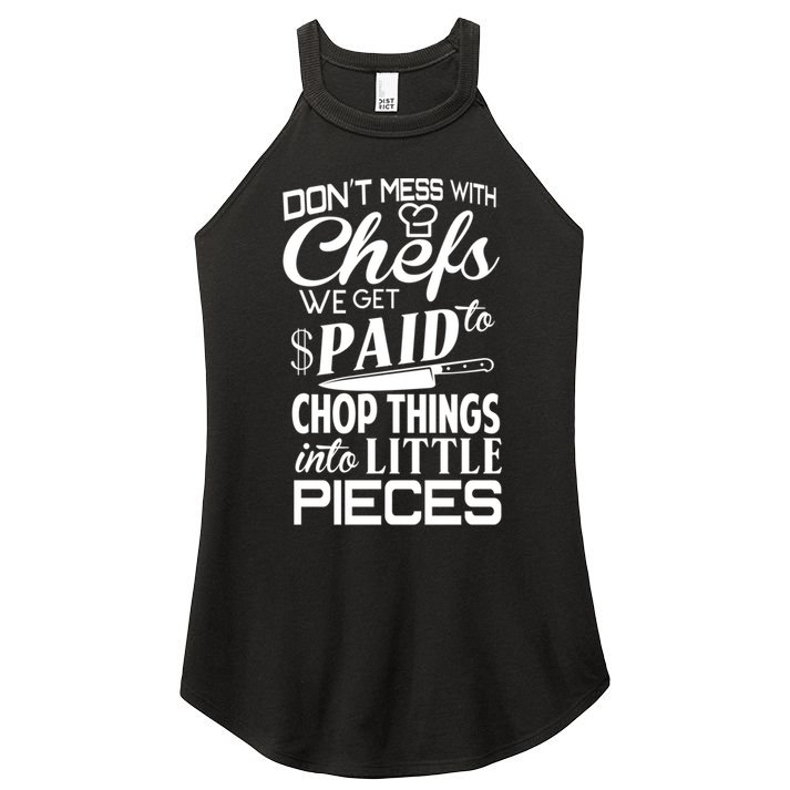 Chefs Gift Funny Dont Mess With Chefs Meaningful Gift For Chefs Gift Women's Perfect Tri Rocker Tank
