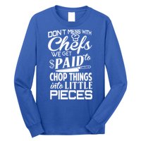 Chefs Gift Funny Dont Mess With Chefs Meaningful Gift For Chefs Gift Long Sleeve Shirt