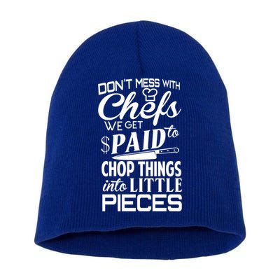 Chefs Gift Funny Dont Mess With Chefs Meaningful Gift For Chefs Gift Short Acrylic Beanie