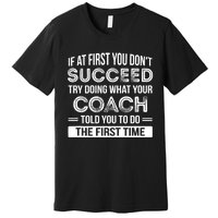 Coach Gift Funny Appreciation Premium T-Shirt