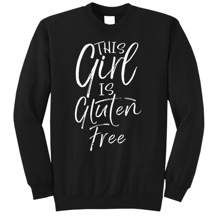 Cute Gluten Free Gift For Women Fun This Girl Is Gluten Free Sweatshirt