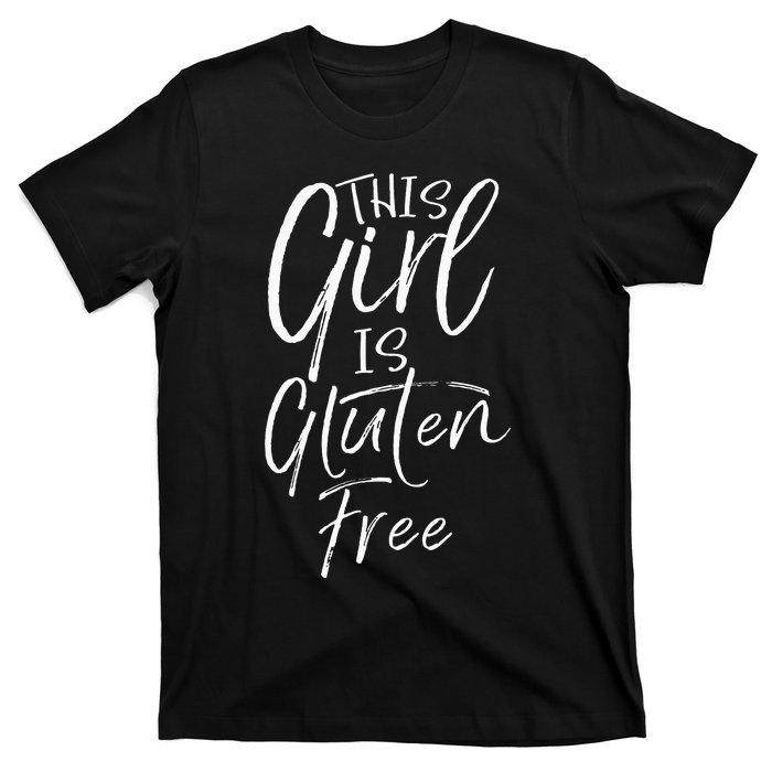 Cute Gluten Free Gift For Women Fun This Girl Is Gluten Free T-Shirt