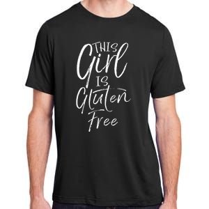 Cute Gluten Free Gift For Women Fun This Girl Is Gluten Free Adult ChromaSoft Performance T-Shirt