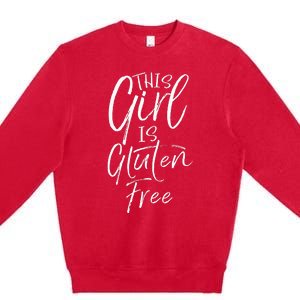 Cute Gluten Free Gift For Women Fun This Girl Is Gluten Free Premium Crewneck Sweatshirt