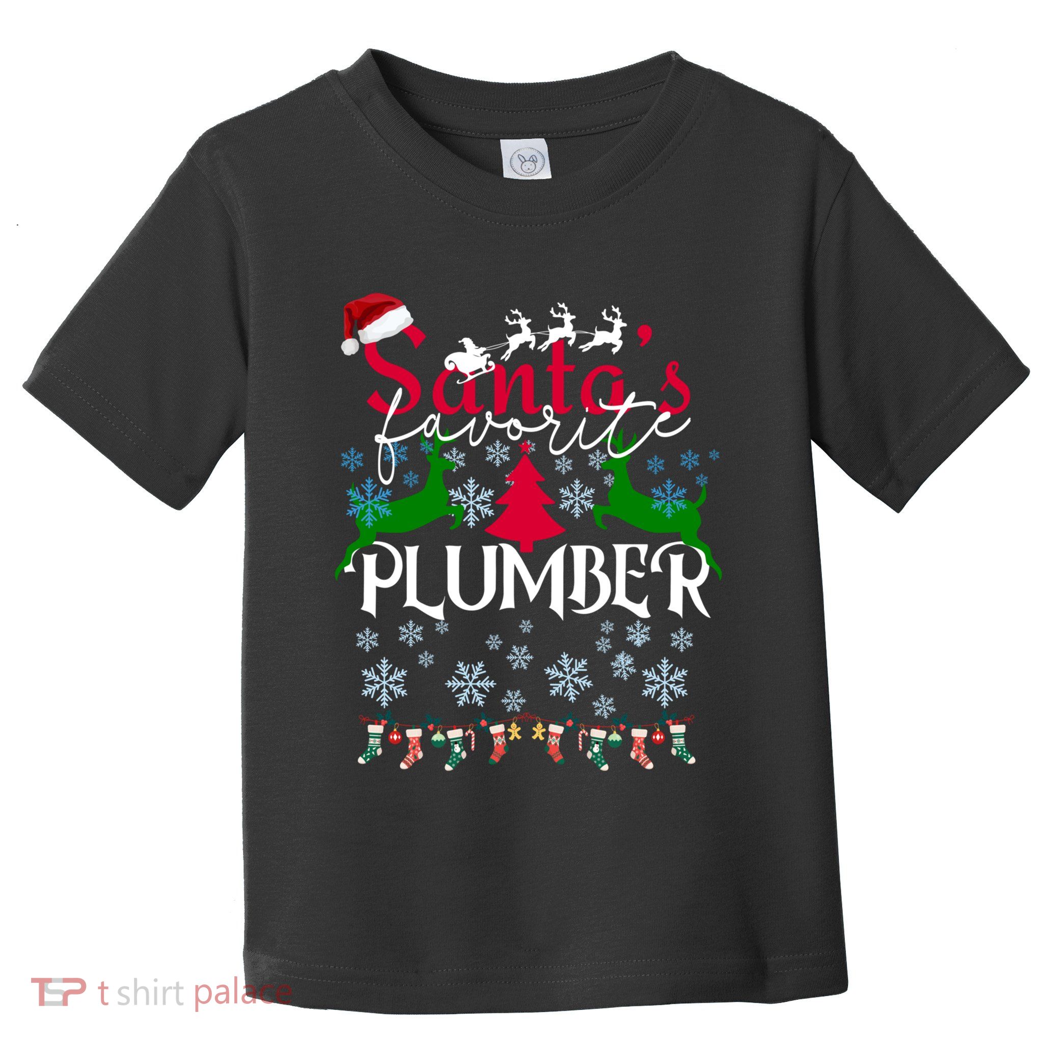 Christmas Gifts For Plumbers Santas Favorite Plumber Toddler T-Shirt
