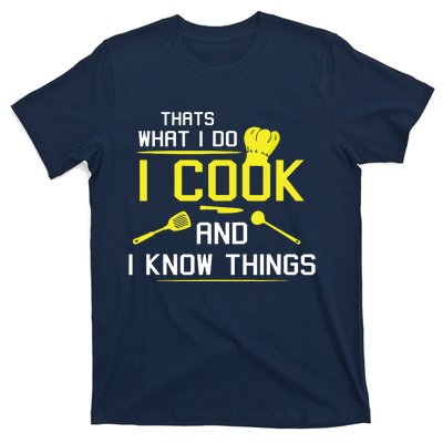 Chef Geek Food FUNNY I COOK AND I KNOW THINGS T-Shirt