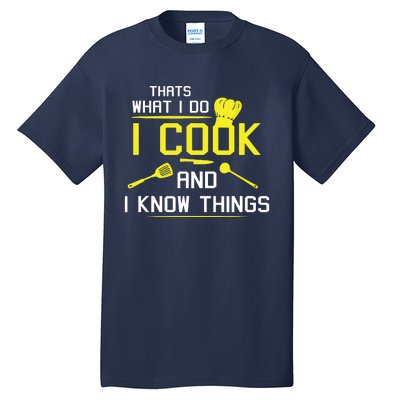 Chef Geek Food FUNNY I COOK AND I KNOW THINGS Tall T-Shirt