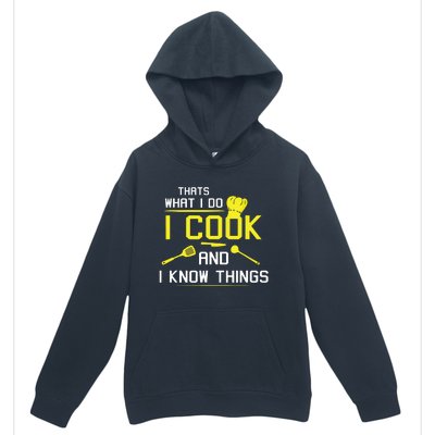 Chef Geek Food FUNNY I COOK AND I KNOW THINGS Urban Pullover Hoodie