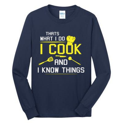 Chef Geek Food FUNNY I COOK AND I KNOW THINGS Tall Long Sleeve T-Shirt