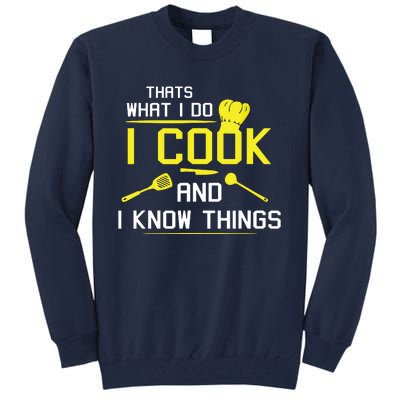 Chef Geek Food FUNNY I COOK AND I KNOW THINGS Tall Sweatshirt