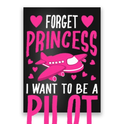 Cool Glam Forget Princess I Want To Be A Pilot Gift Poster