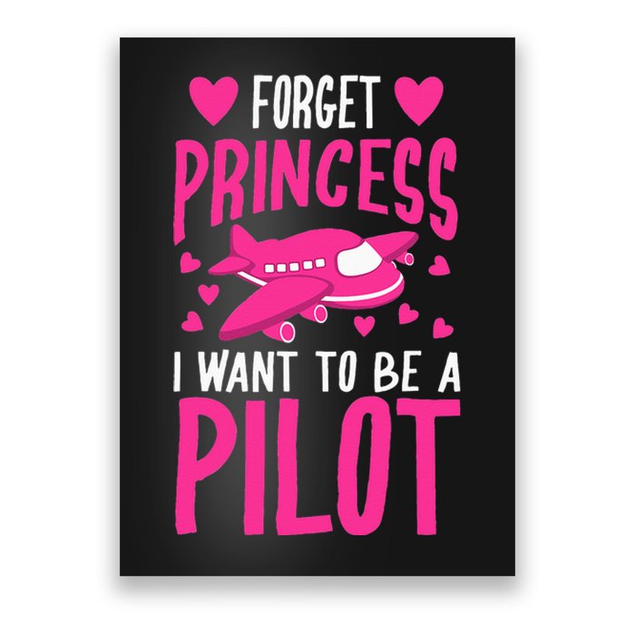 Cool Glam Forget Princess I Want To Be A Pilot Gift Poster