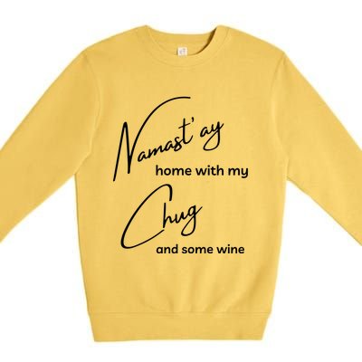 Chug Gift Funny Namastay For Yoga And Dog Lovers Gift Premium Crewneck Sweatshirt