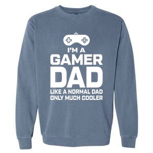 Cool Gaming Fathers Day Im A Dad Gamer Cool Gift Gamer Dad Gift Garment-Dyed Sweatshirt