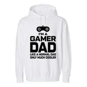 Cool Gaming Fathers Day Im A Dad Gamer Cool Gift Gamer Dad Gift Garment-Dyed Fleece Hoodie