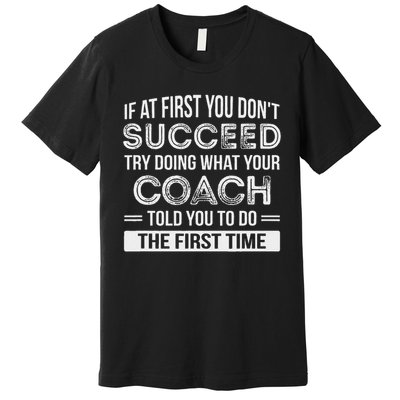Coach Gift Funny Appreciation Premium T-Shirt