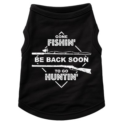 Cool Gone Fishin' Go Huntin' Funny Fisher Hunter Gift Doggie Tank
