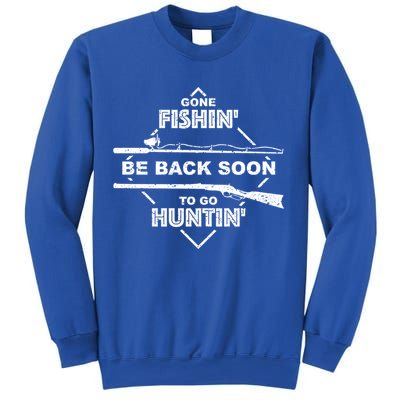 Cool Gone Fishin' Go Huntin' Funny Fisher Hunter Gift Sweatshirt
