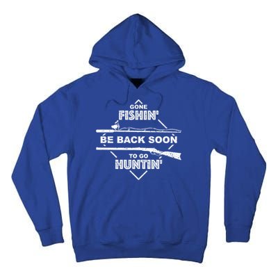 Cool Gone Fishin' Go Huntin' Funny Fisher Hunter Gift Tall Hoodie
