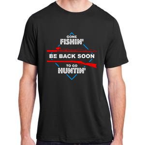 Cool Gone Fishin' Go Huntin' Funny Fisher Hunter Gift Adult ChromaSoft Performance T-Shirt