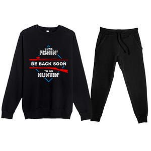 Cool Gone Fishin' Go Huntin' Funny Fisher Hunter Gift Premium Crewneck Sweatsuit Set