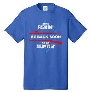 Cool Gone Fishin' Go Huntin' Funny Fisher Hunter Gift Tall T-Shirt