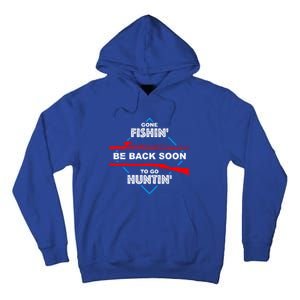 Cool Gone Fishin' Go Huntin' Funny Fisher Hunter Gift Tall Hoodie