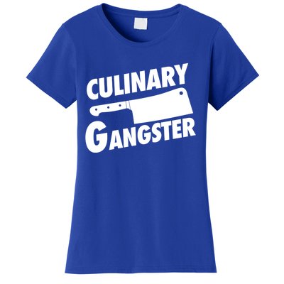 Culinary Gangster Funny Cooking Culinary Gangster Funny Gift Women's T-Shirt